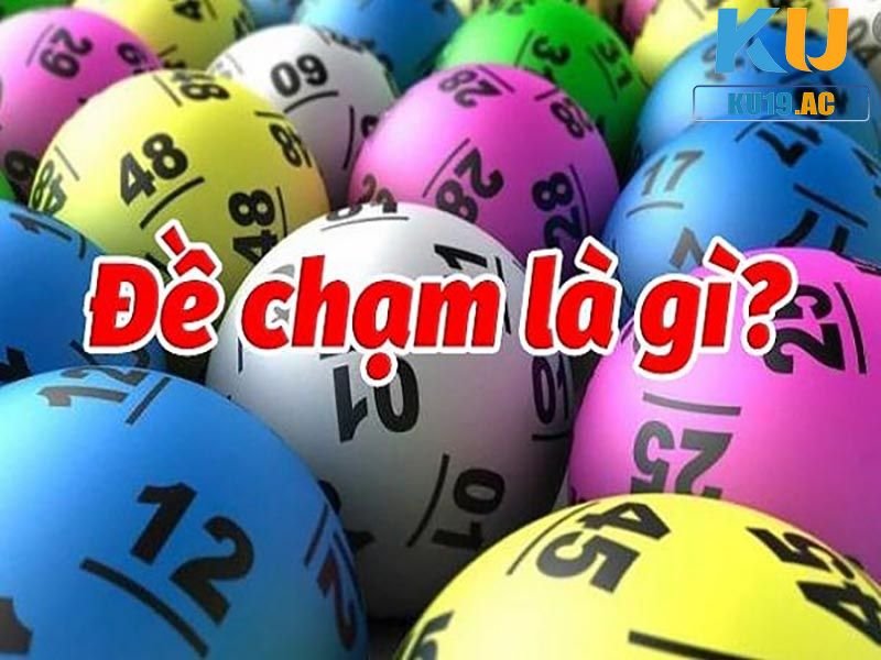 Lô đề chạm là gì