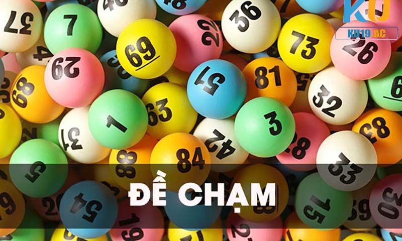 Đề chạm gồm có số nào?